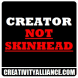 Creator - Not Skinhead