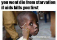 Got Aids, Won&#039;t Starve