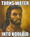 If Jesus Was a Nigger What Would He Do with Water?