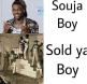 I Sold Ya Souljah Boy!
