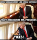 Trump Gets Confused with Melbourne