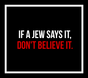 Jews - Dont Believe It.png