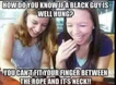 How to tell how a black guy is “well hung”