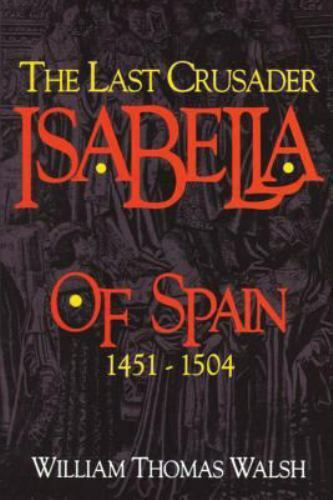 The Last Crusader of Spain - Queen Isabella - Buy it at eBay
